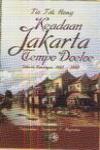 Keadaan Jakarta Tempo Doeloe