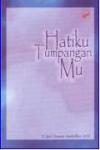 Hatiku Tumpangan-Mu cet. ke-1