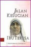 Jalan Kesucian Ibu Teresa cet. ke-1