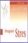 Seri Kiat-Kiat Yesus: Mengatasi Stres cet. ke-1