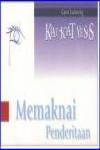 Seri Kiat-Kiat Yesus: Memaknai Penderitaan cet. ke-1