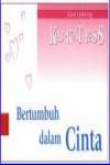 Seri Kiat-Kiat Yesus: Bertumbuh dalam Cinta cet. ke-1