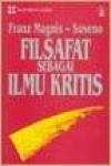 Filsafat Sebagai Ilmu Kritis (Edisi Revisi)