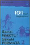 Seinci Waktu Sekaki Permata 2: 101 Kisah Inspirasional