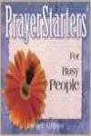 Prayers Starters: For Busy People