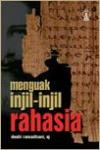 Menguak Injil-Injil Rahasia
