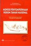 Menuju Penyempurnaan Hukum Tanah Nasional