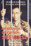 Menggugat Dakwaan Subversi