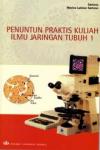 PENUNTUN PRAKTIS KULIAH ILMU JARINGAN TUBUH I
