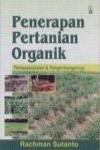 Penerapan Pertanian Organik, Pemasyarakatan & Pengembangannya