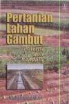 Pertanian Lahan Gambut, Potensi dan Kendala