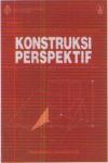 Konstruksi Perspektif