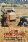 Mesin Perontok Padi, Dasar Penggunaan dan Karakteristik Thresher