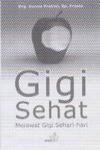 Gigi Sehat Merawat Gigi Sehari-hari
