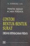 Hukum Acara Perdata dalam Praktek: Contoh Bentuk-Bentuk Surat di Bidang Kepengacaraan Perdata