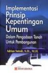 Implementasi Prinsip Kepentingan Umum di dalam Pengadaan Tanah untuk Pembangunan