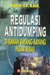 Regulasi Antidumping di Bawah Bayang-Bayang Pasar Bebas
