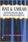 Haji dan Umrah: Keagungan & Nilai Amaliahnya