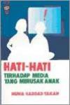 Hati-hati Terhadap Media yang Merusak Anak