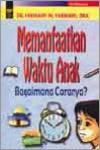 Memanfaatkan Waktu Anak (Bagaimana Carany?)