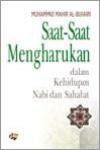 Saat-Saat Mengharukan Dalam Kehidupan Nabi dan Sahabat