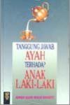 Tanggung Jawab Ayah Terhadap Anak Laki-Laki